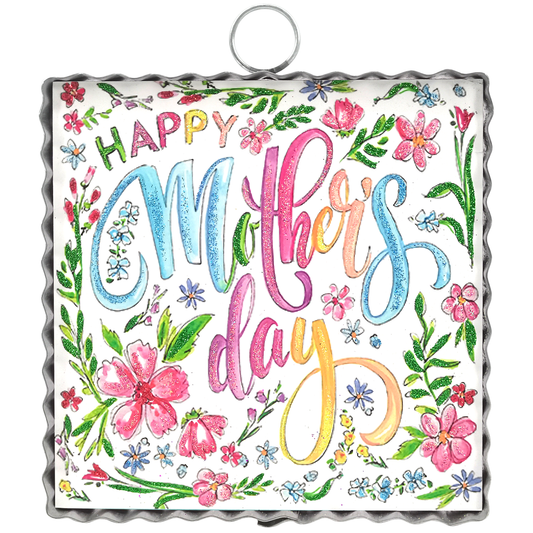 Round Top Print Mini Colorful Happy Mothers Day 6x6